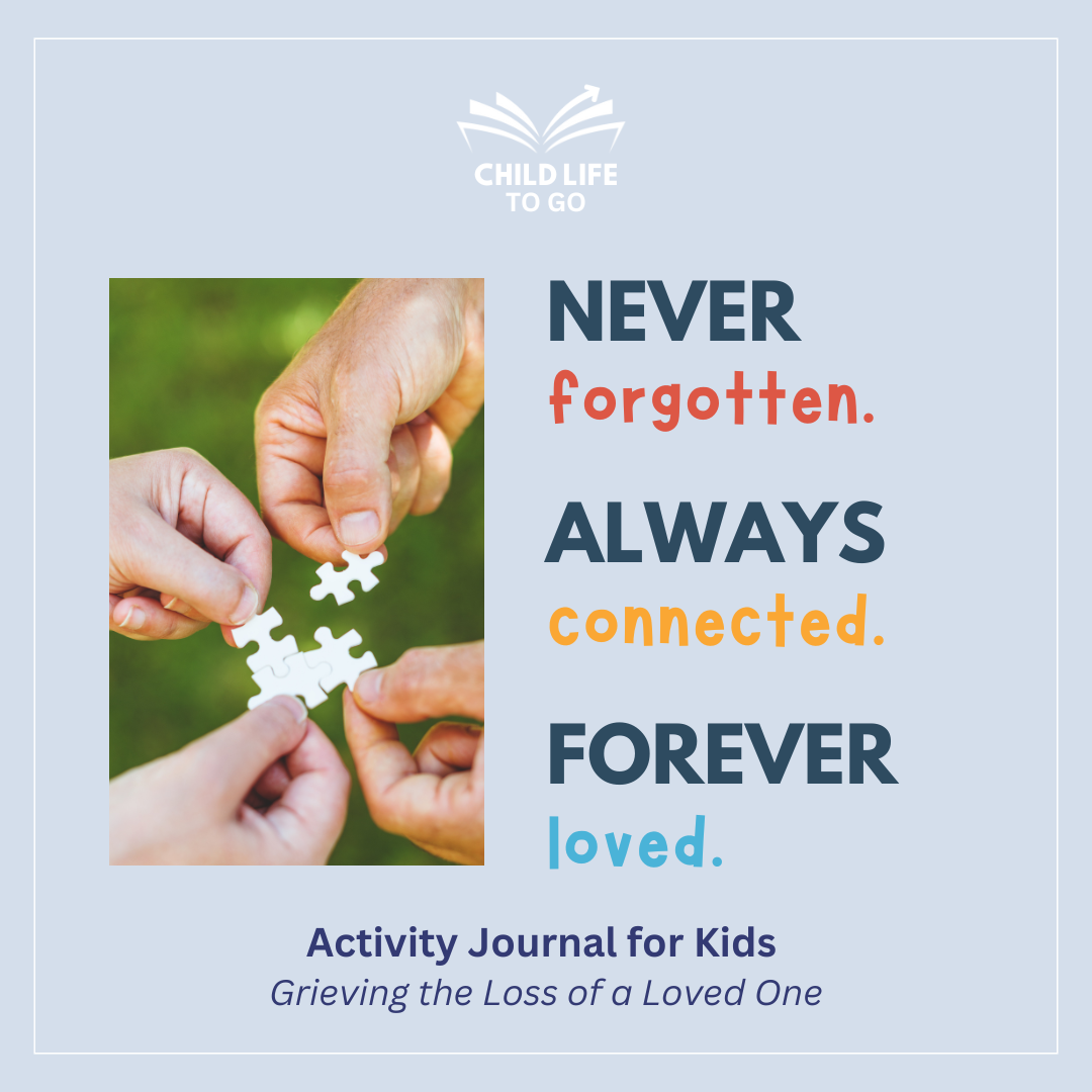 Never Forgotten, Always Connected, Forever Loved - Activity Journal For Kids Grieving the Loss of a Loved One (Digital Download)