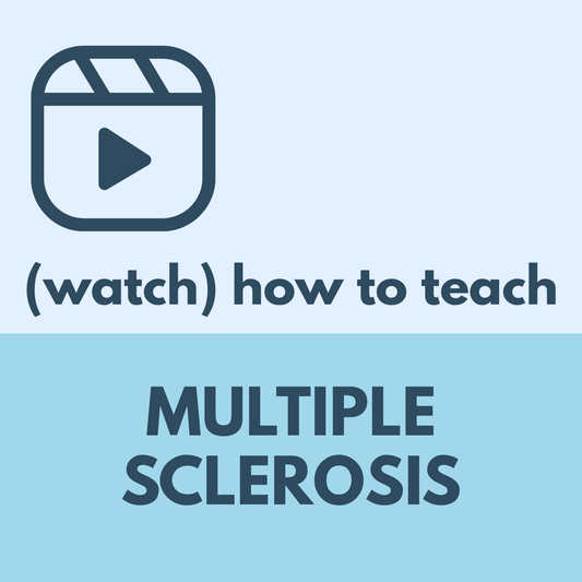 Multiple Sclerosis: Video Teaching