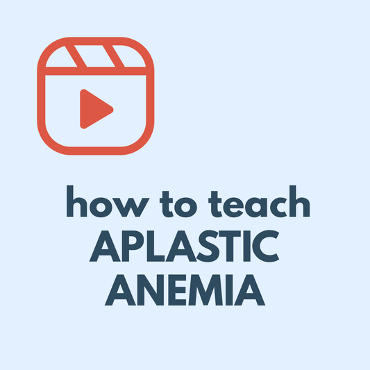 Aplastic Anemia: Video Teaching