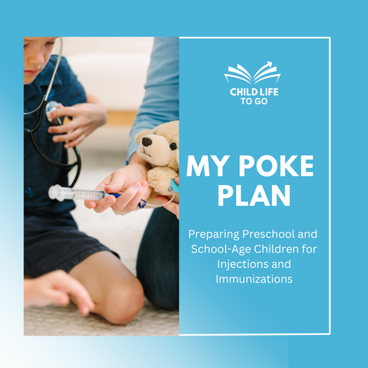 Poke Plan Guide: Activities for Preschool and  School-Age Children for Injections and Immunizations